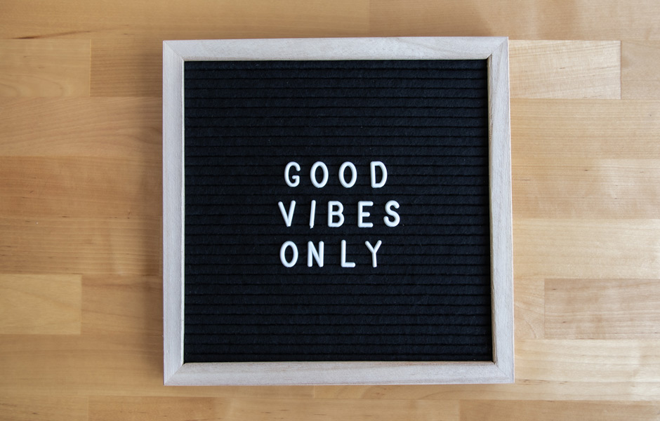 Good Vibes Only